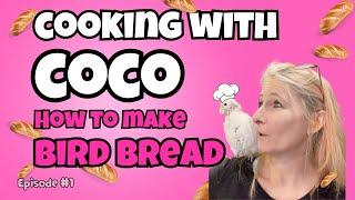 EASY  Bird Bread Recipes For ALL Parrots ~ How to make Bird Bread 
