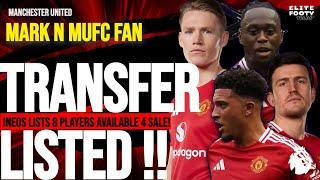 UNITED TRANSFER LISTED | 8 PLAYERS OUT!! | TRANSFER TALK w Mark N|Latest MAN UNITED News!