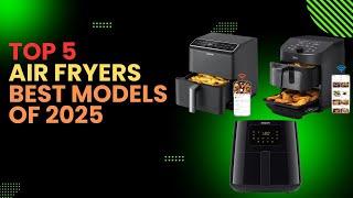 best air fryers 2025 | air fryer | air fryer review | air fryer 2025 | air fryer buying guide |