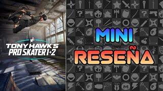 Mini Reseña Tony Hawk's Pro Skater 1 + 2 | 3GB