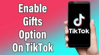 How To Enable Gifts Option On TikTok | Turn On Gift Receiving Option In TikTok Videos (Comments)