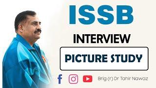 PICTURE STUDY ISSB Interview l Guidelines by Brigadier Dr Muhammad Tahir Nawaz