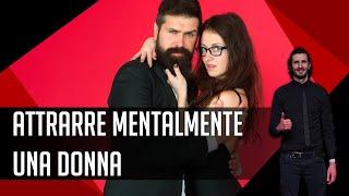 Attrarre mentalmente una donna con 2 tecniche oscure