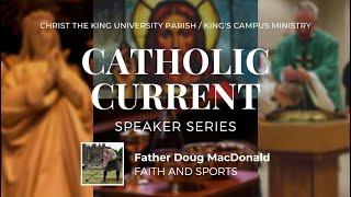 Catholic Current - Father Doug MacDonald - March 25, 2021