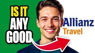 Is Allianz Travel Insurance Good | Allianz Travel Insurance Reviews