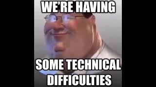 we’re having some technical difficulties peter griffin