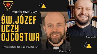 Nikt mnie nie nauczył ojcostwa - Męskie Rozmowy, Paweł Sawiak SJ, Paweł Kowalski SJ