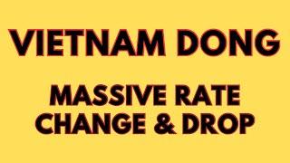 Vietnam Dong  Vietnam Dong prices massive drop today  Dong rate update latest