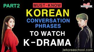 PART2 - 20 Common Korean Phrases in Korean Drama  | K-drama Conversational Phrases