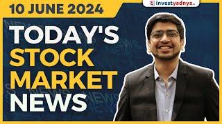 Today's Stock Market News - 10/06/2024 | Aaj ki Taaza Khabar