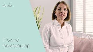 How to breast pump: everything you need to know - Elvie Pump