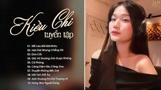 Kiều Chi - Tuyển Tập Nhạc Trẻ Cover Ballad Hay Nhất Của Kiều Chi - Nhạc Trẻ Hay Nhất Hiện Nay