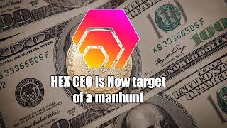 HEX CEO Richard Heart is now the TARGET of an INTERNATIONAL MANHUNT!!