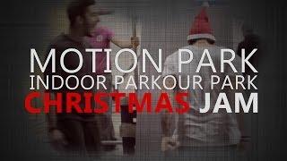 Christmas Jam - Motion Park - PARKOUR NAPOLI