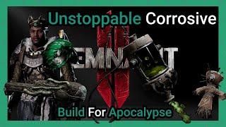 Dominate The Apocalypse With This Unstoppable Corrosive Build In Remnant 2!