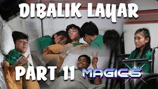 Dibalik Layar Magic 5 | Adegan yang paling MENYEDIHKAN! | Rahsya meninggalkan MAGIC 5 ? | Part 11