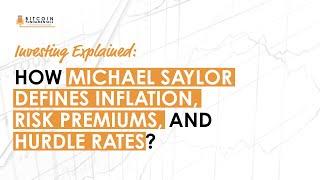 Explained: How Michael Saylor Defines Inflation, Risk Premiums, And Hurdle Rates?