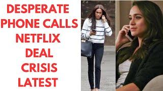 DESPERATE PHONE CALLS -MEGHAN HARRY LATEST #meghan #meghanmarkle #ROYAL