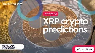 You Should Know About Ripple By Now | XRP Predictions for April 2024