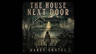 The House Next Door By Darcy Coates | Audiobook Mystery, Thriller