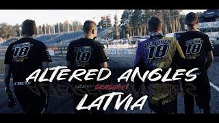 ALTERED ANGLES SEASON 1: LATVIA - Heinonen Drift Team - (ENG SUB)