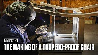 The Making of a Torpedo-Proof Chair | Made Here | Popular Mechanics