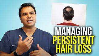 Managing Persistent Hair Loss Whilst On Finasteride and Dutasteride