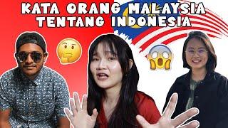 What Malaysians Think of Indonesia | Pendapat Orang Malaysia Tentang Indonesia