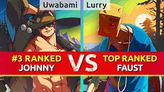 GGST ▰ Uwabami (#3 Ranked Johnny) vs Lurry (TOP Ranked Faust). High Level Gameplay