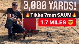 3,000 YARDS! 7mm SAUM Tikka 1.7 Mile Flight!