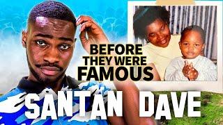 Santan Dave | Before They Were Famous | Troubled Life of David Omoregie Ft. @RIDEMusicYT