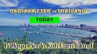 4K ~ PATTAYA BEACH ~ PIER TO KOH LARN ISLAND ~ MORNING TIME