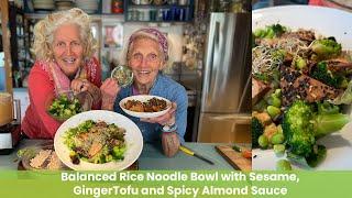 Balanced Rice Noodle Bowl with Sesame, GingerTofu and Spicy Almond Sauce