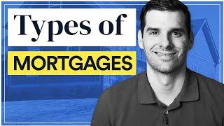 The Main Types of Mortgages (EXPLAINED)