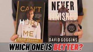 Which Goggins Book is Better?  | "Can't Hurt Me" or "Never Finished"?