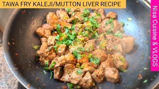 Tawa Fry Kaleji/Mutton Liver Recipe By Nisa Cuisine & VLOGS | Bakra Eid Special | Kaleji Recipe