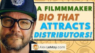 6 Ways To Improve Your Filmmaker Bio That Gets The Attention Of Distributors