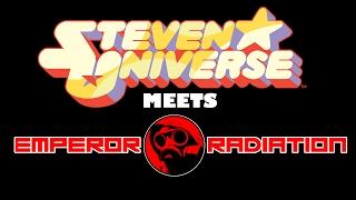 Steven Universe Meets Emperor Radiation?