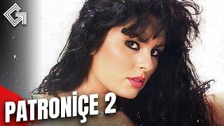 Patroniçe 2 | HD Türk Filmi - Serpil Çakmaklı