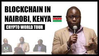 Blockchain and Cryptocurrencies in Nairobi, Kenya | Ian Balina Crypto World Tour