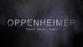 J. Robert Oppenheimer: Science (Part 1)