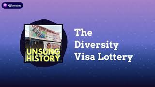 The Diversity Visa Lottery | Unsung History