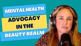 Mental Health Advocacy in the Beauty Realm with Founder of Very Nice Beauty Jennifer Lasko