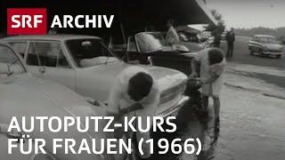 Autoputz-Kurs für Frauen (1966) | Auto fahren in der Schweiz | SRF Archiv