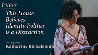 Katharine Birbalsingh | This House Believes Identity Politics Is A Distraction | Cambridge Union