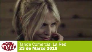 Tanda Comercial La Red - 23 de Marzo 2010