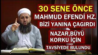 30 SENE ÖNCE MAHMUD EFENDİ HZ  Bizi yanına çağırdı ! Ali Küpelioğlu Hocaefendi