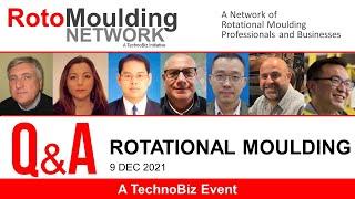 Q & A Rotational Moulding (TechnoBiz Event) (RotoMoulding Network)