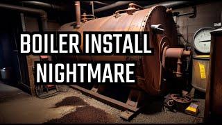 How'd They Expect This To Work: Steam Boiler Installation Epic Fail