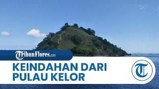 Pulau Kelor, Salah Satu Bukit yang Wajib Dikunjungi Wisatawan saat di Manggarai Barat